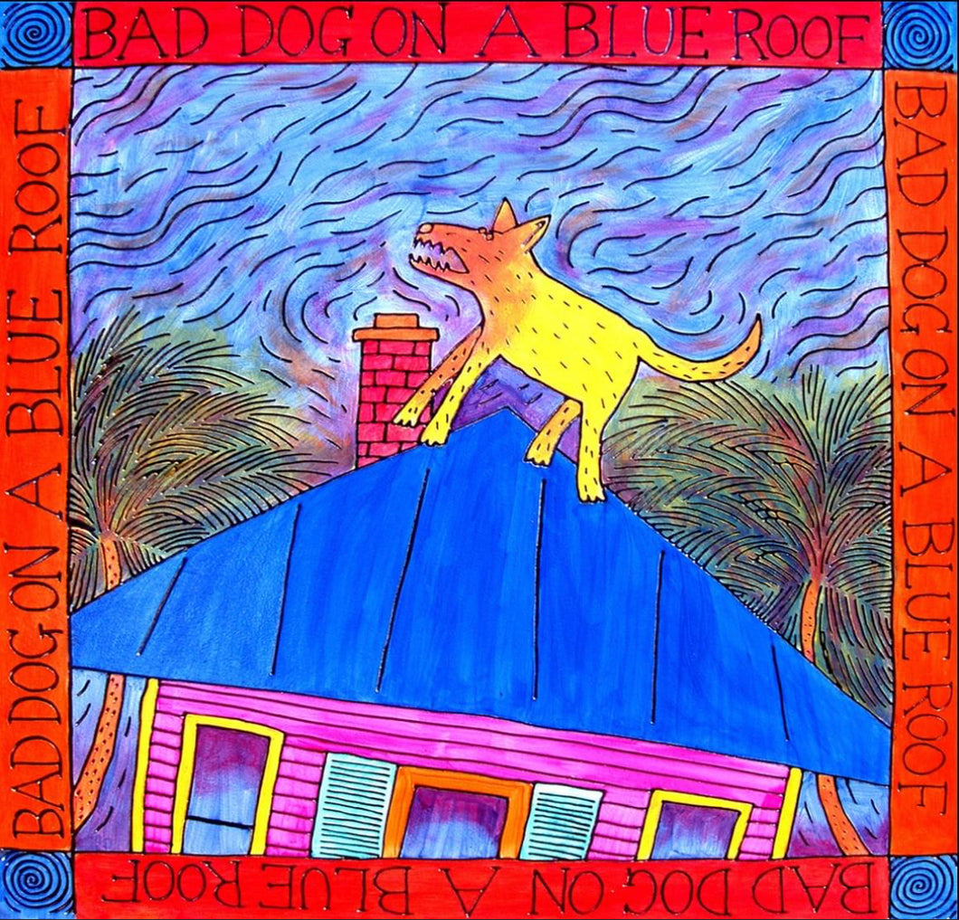 Bad Dog on a blue roof