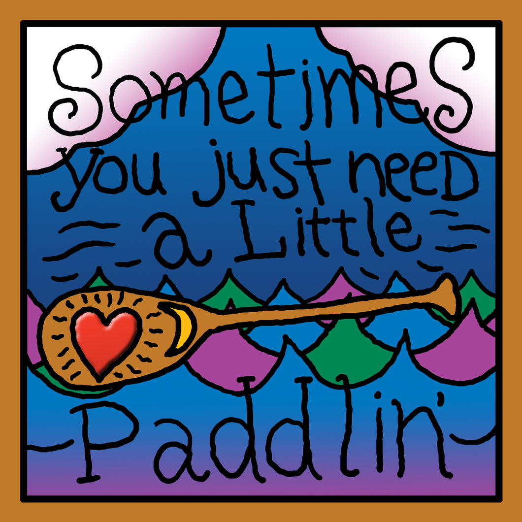 Paddlin'