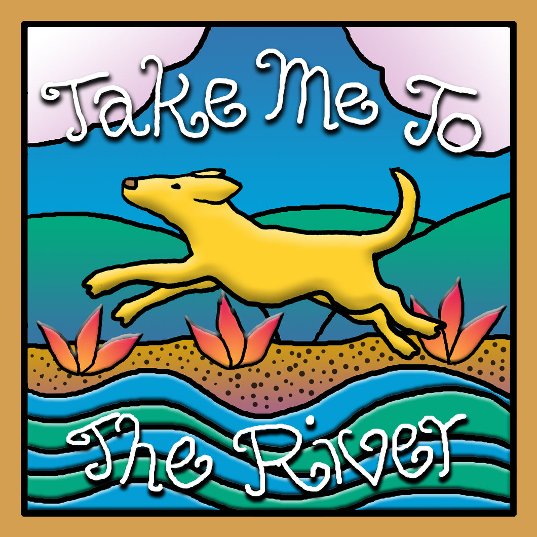 Take Me to The River